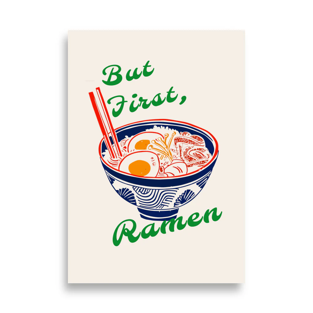 But First, Ramen