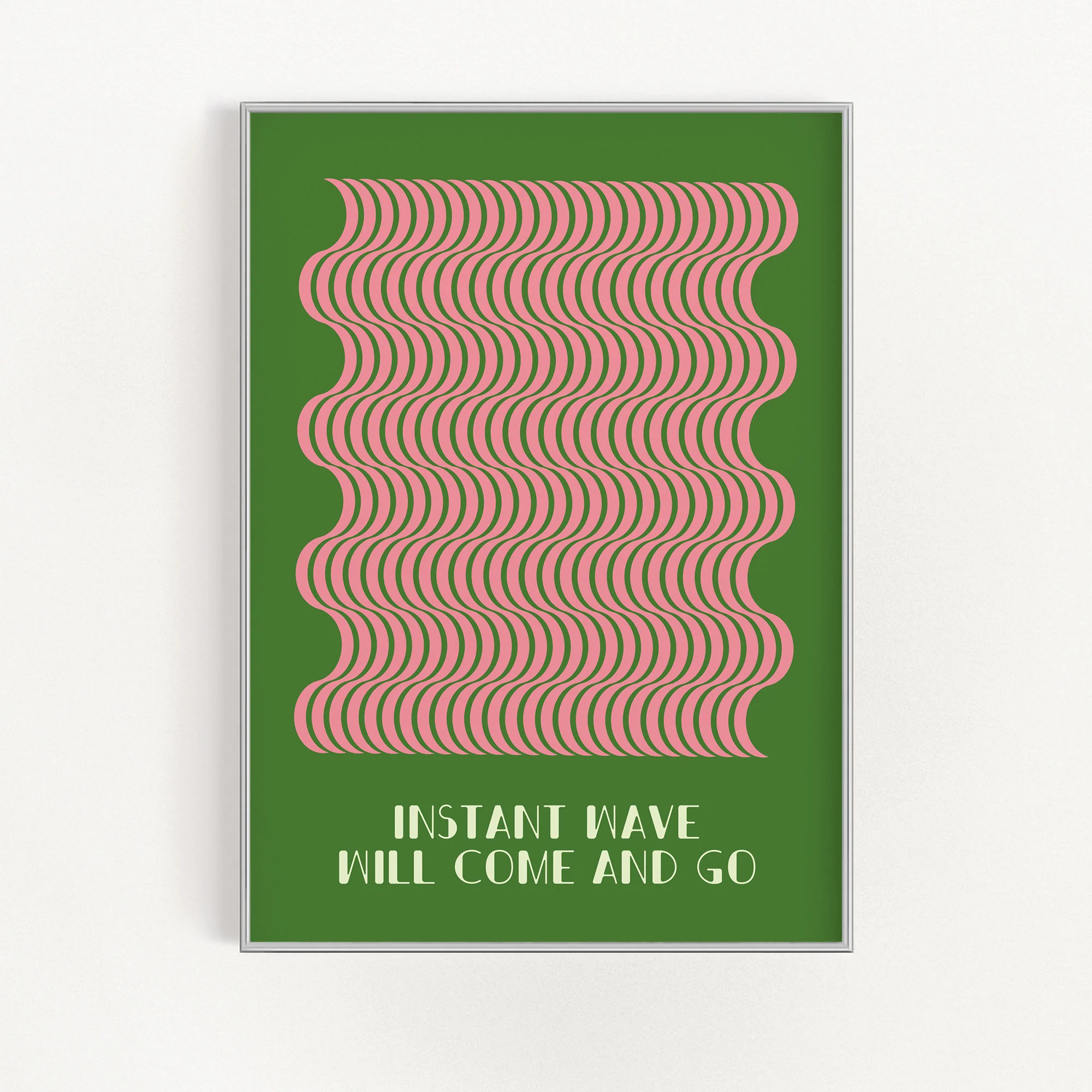 Instant Wave Will Come And Go