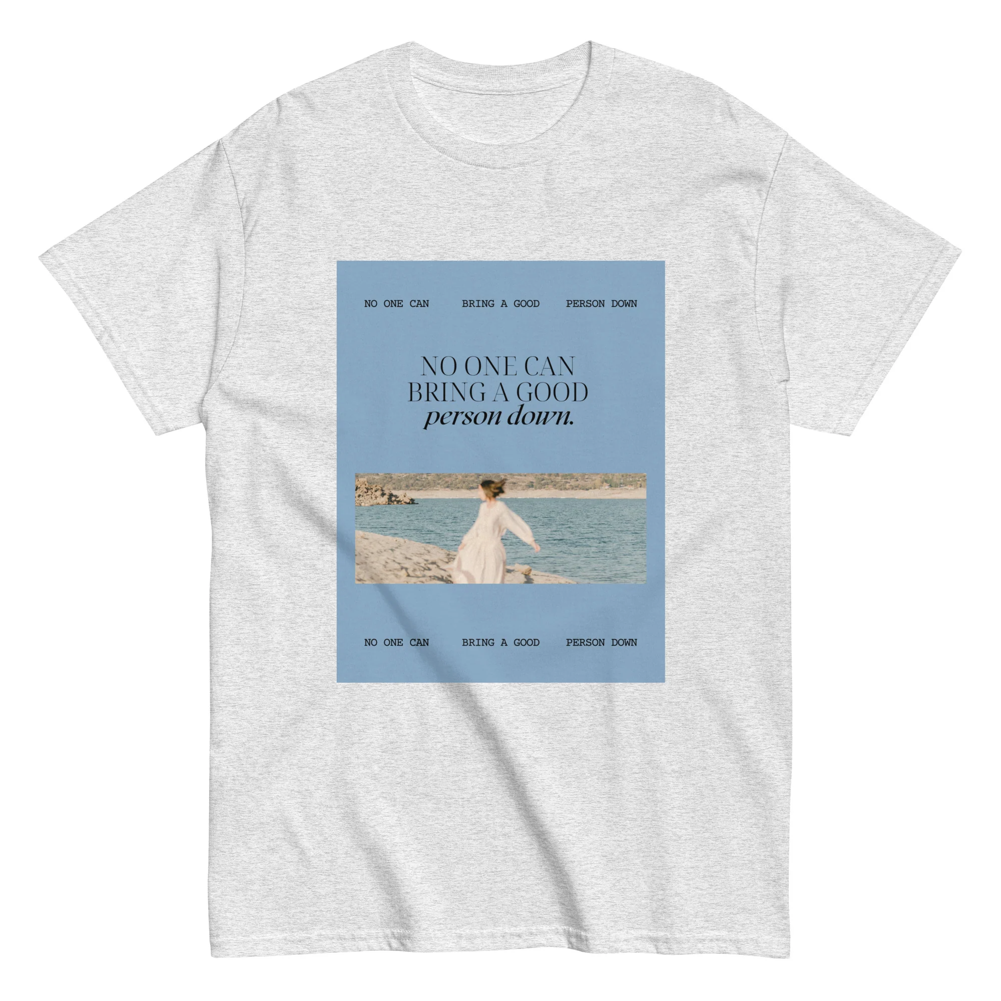 No One Can Bring A Good T-shirt