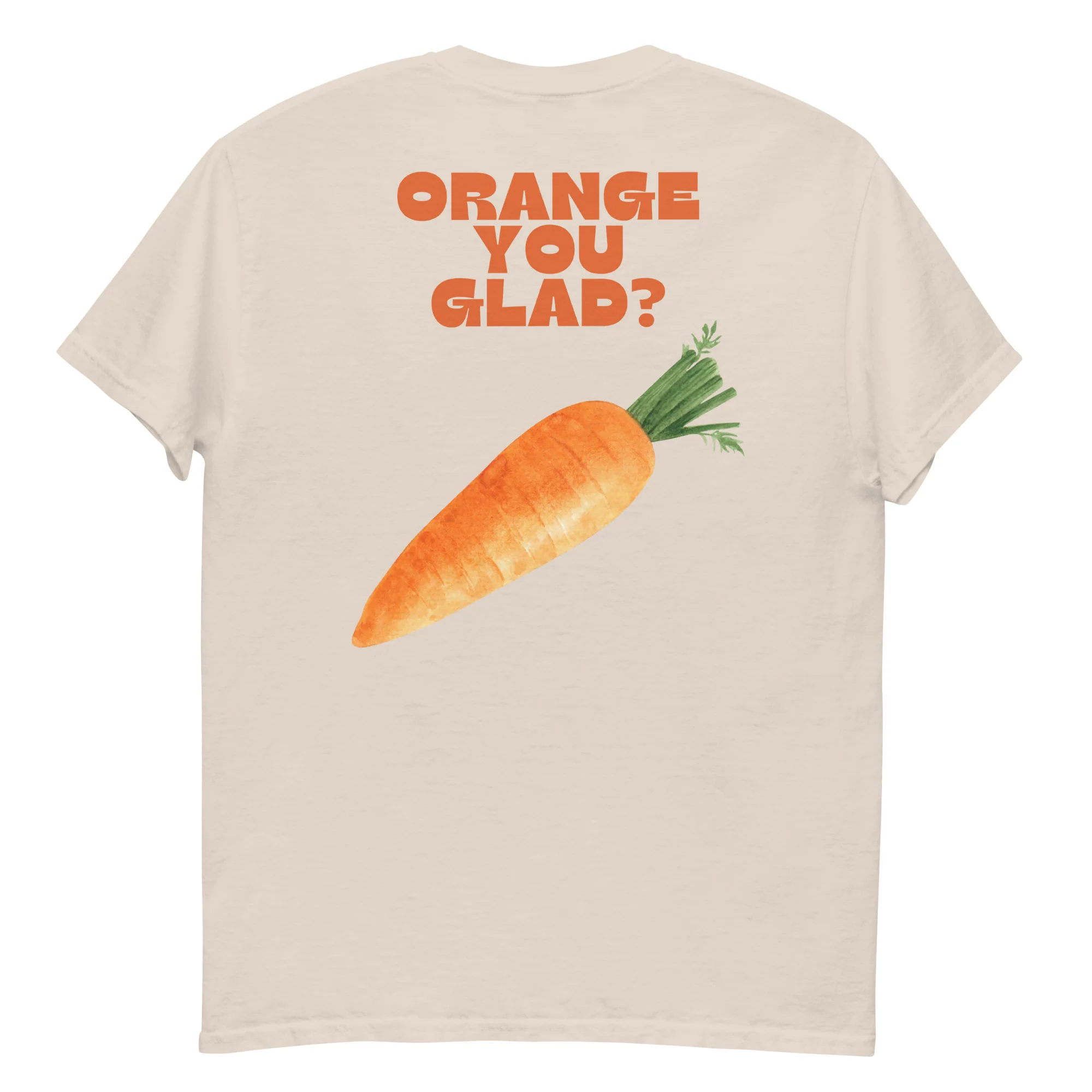 Orange, You Glad? T-shirt - Image 3