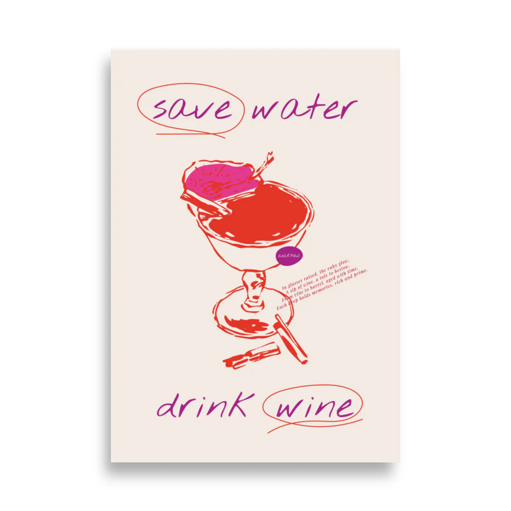 Save Water, Drink Wine
