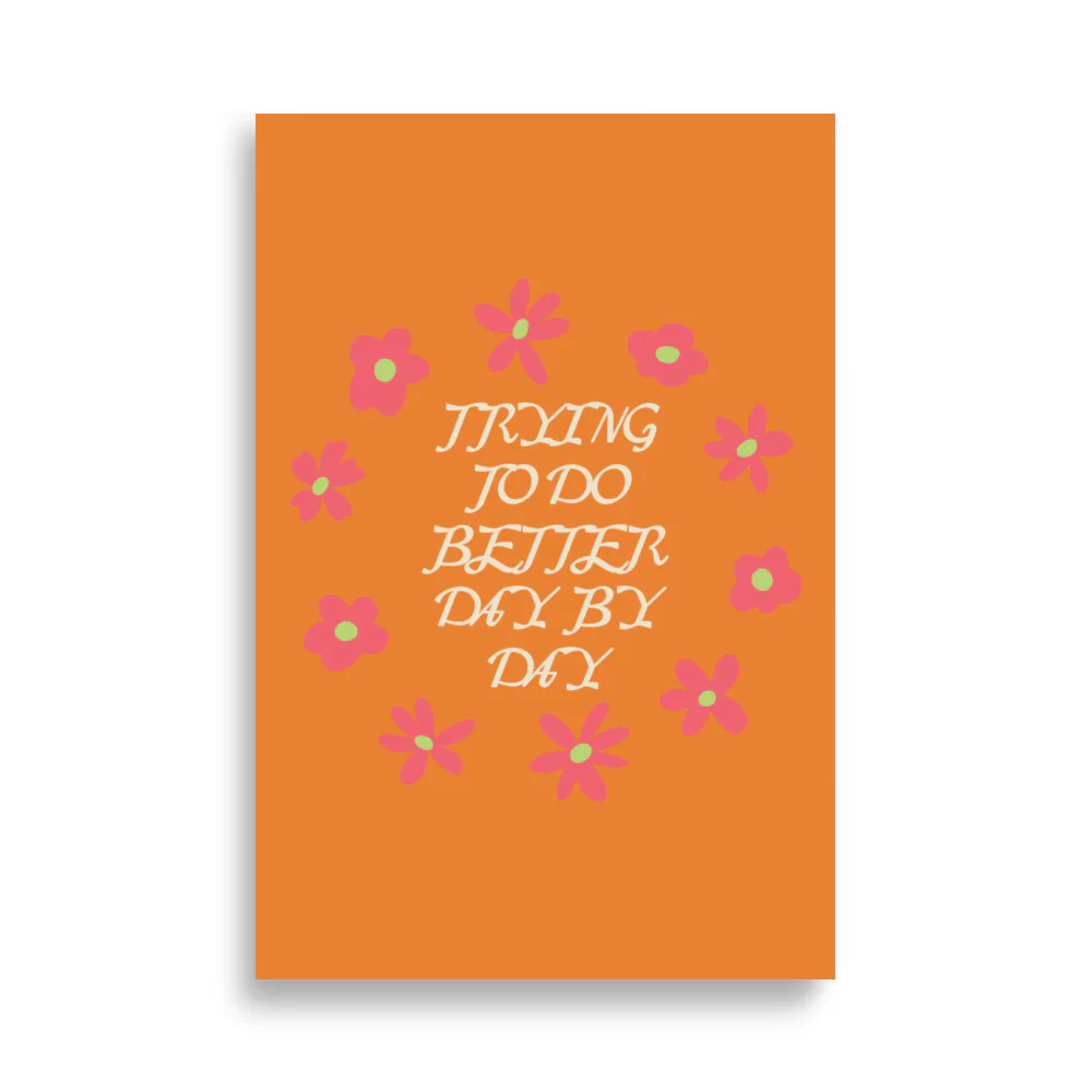 Trying To Do Better Day By Day - Image 5