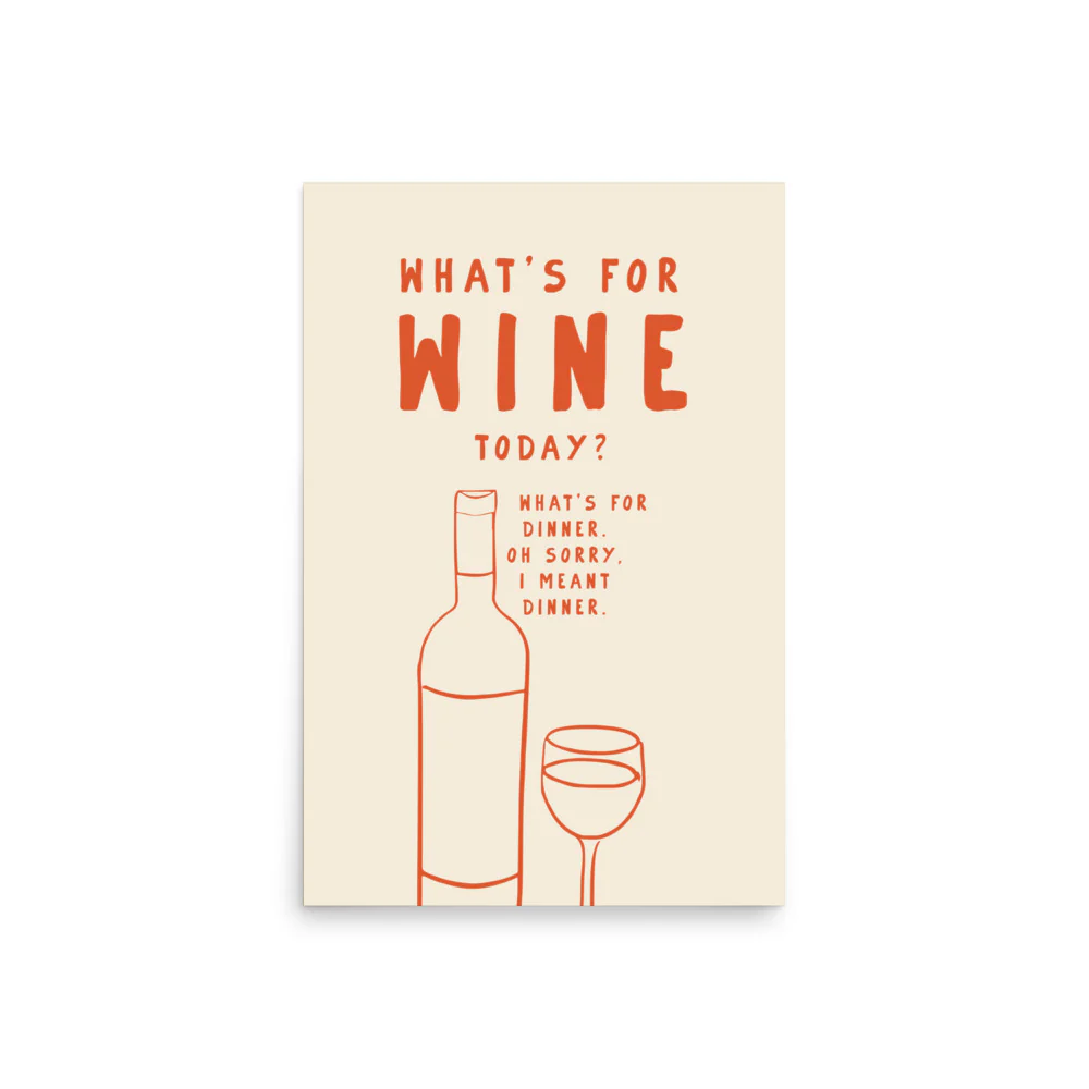 What's for wine today?